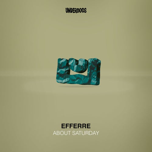 Efferre - About Saturday [UNDR009]